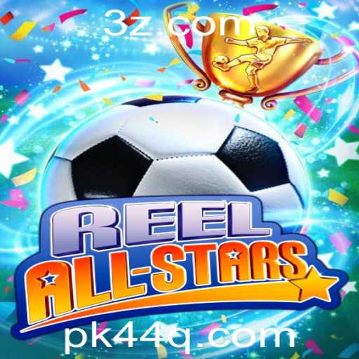 Descubra ReelAllStars: O Jogo Que Está Conquistando a Internet